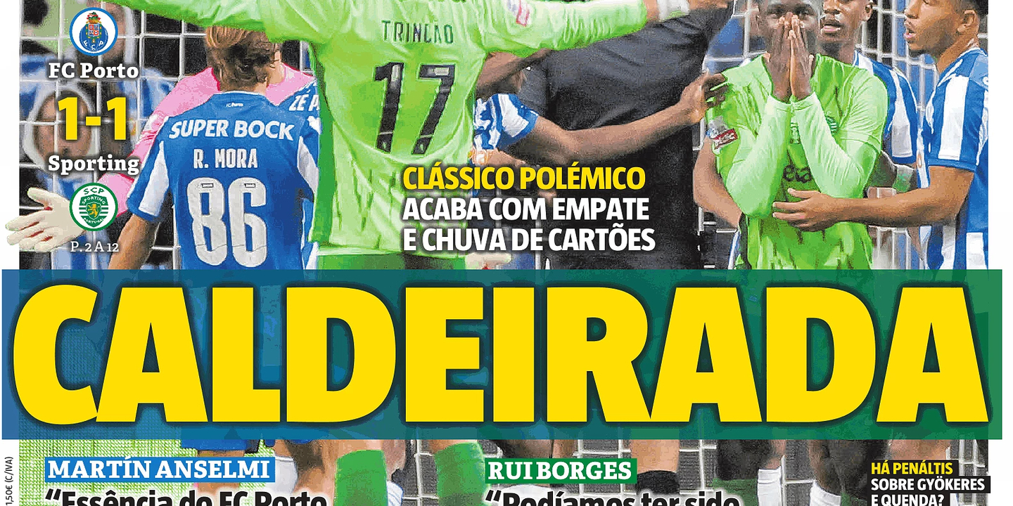 Revista de imprensa: Clássico tenso, intenso e que terminou em caldeirada