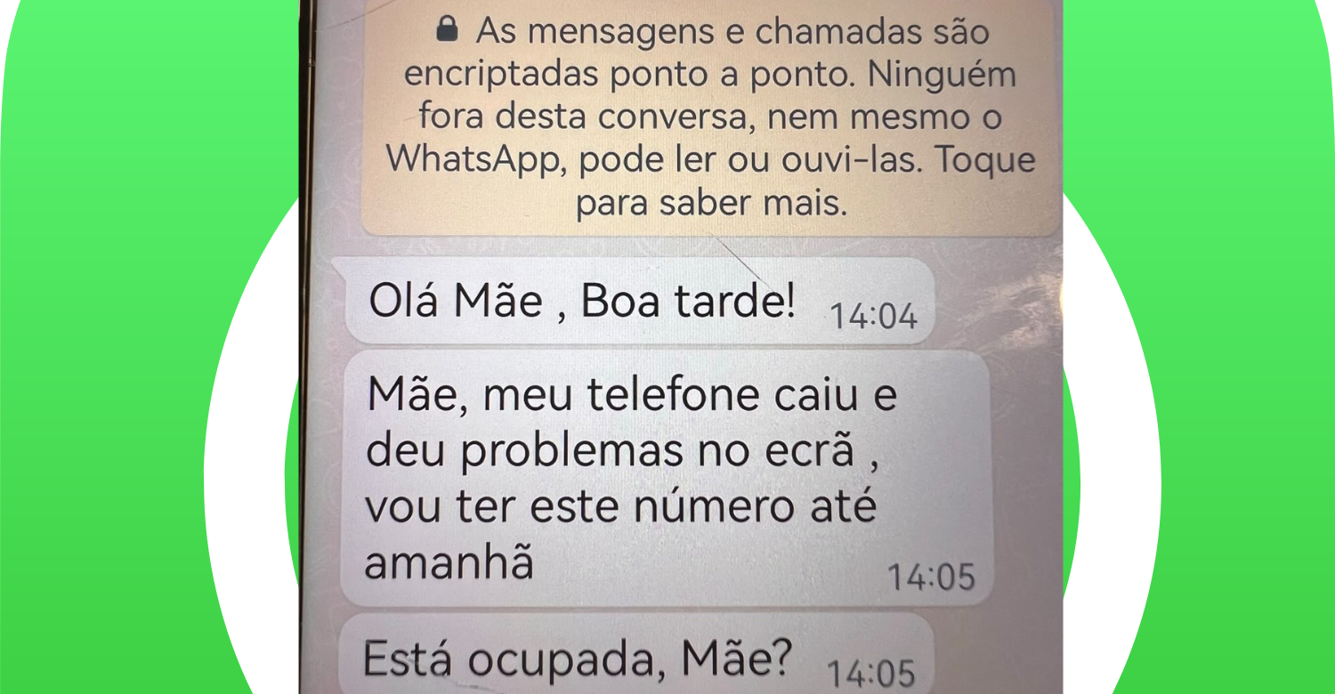 Cuidado pais! Burla “Olá, Mãe” no WhatsApp já chegou a Portugal e a polícia já prendeu um suspeito